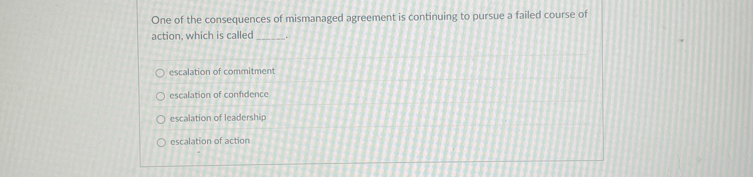 One of the consequences of mismanaged agreement