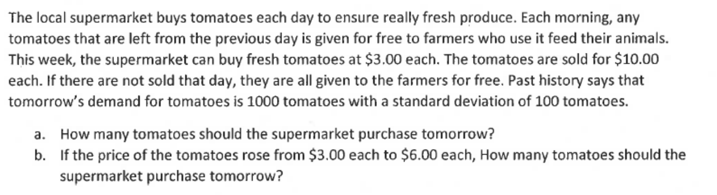 The local supermarket buys tomatoes each day to