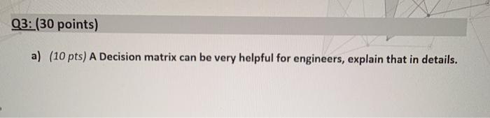 Q2: (30 points) You are an engineer with a task