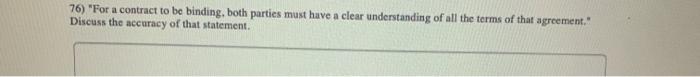 76) "For a contract to be binding, both parties