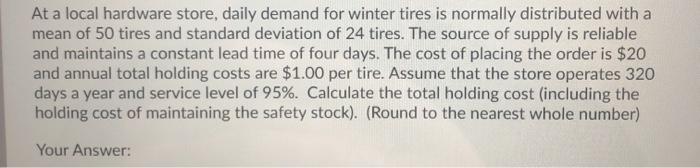 At a local hardware store, daily demand for