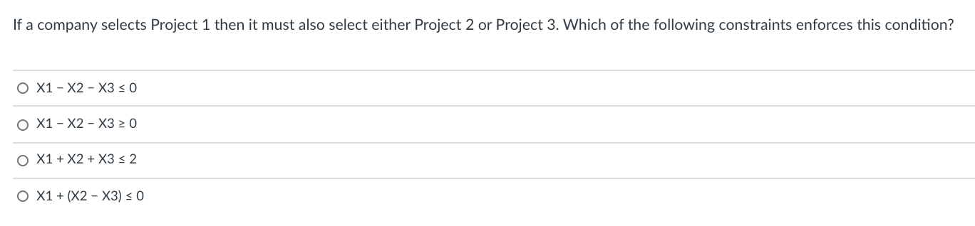 If a company selects Project 1 then it must also