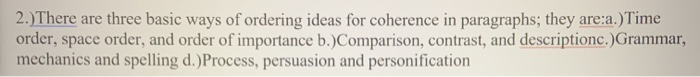 2.)There are three basic ways of ordering ideas