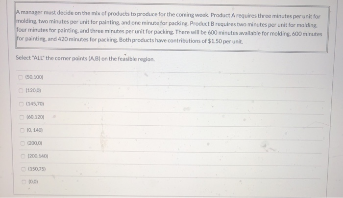 A manager must decide on the mix of products to