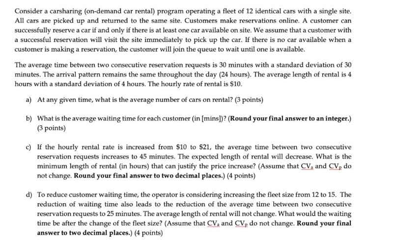 Consider a carsharing (on-demand car rental)