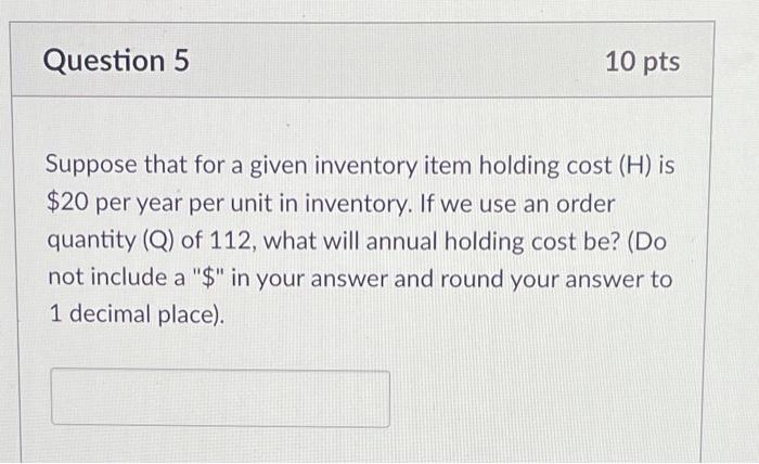 Question 5 10 pts Suppose that for a given