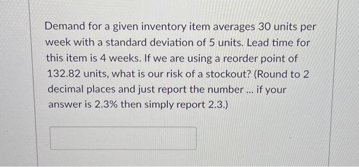 Demand for a given inventory item averages 30