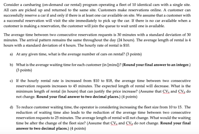 Consider a carsharing (on-demand car rental)