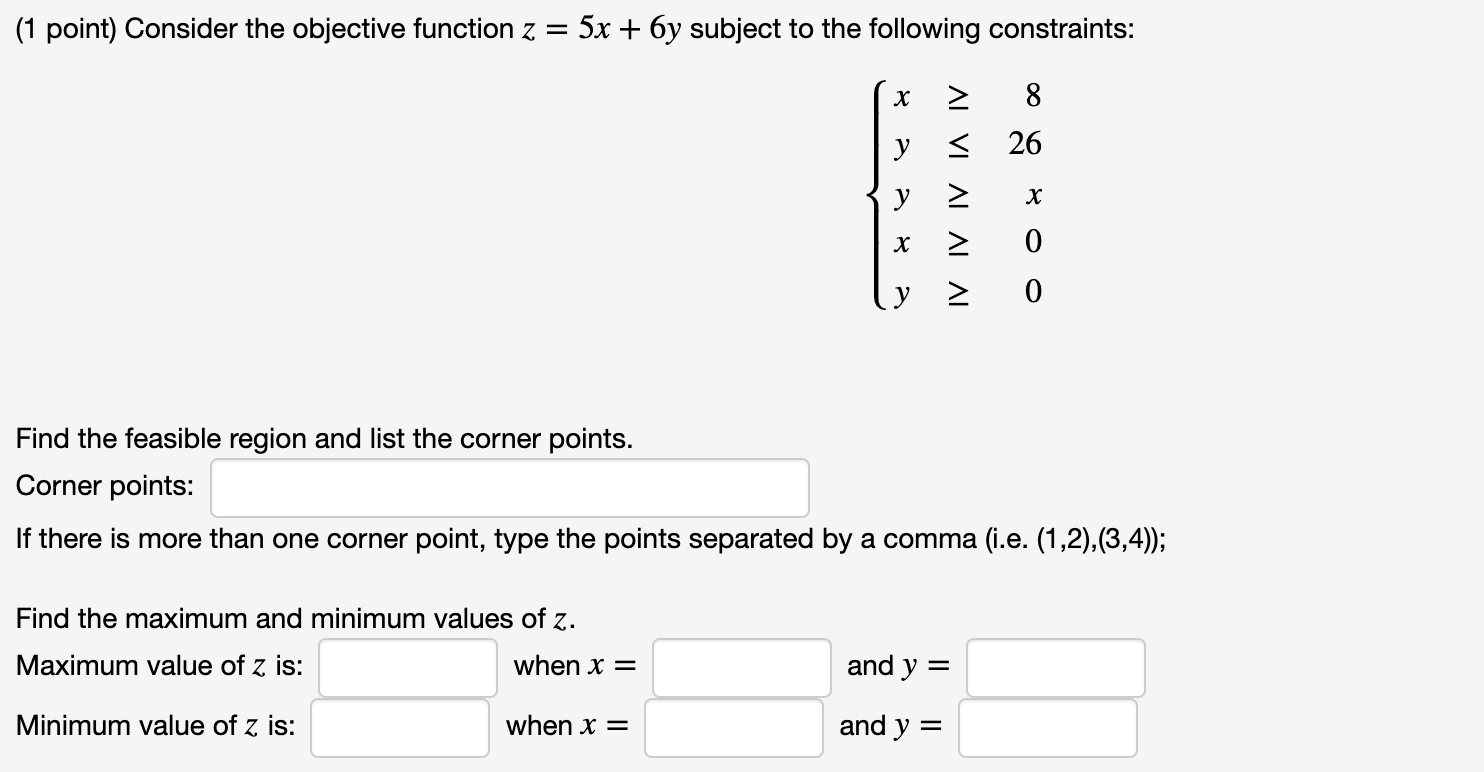 (1 point) Consider the objective function z = 5x