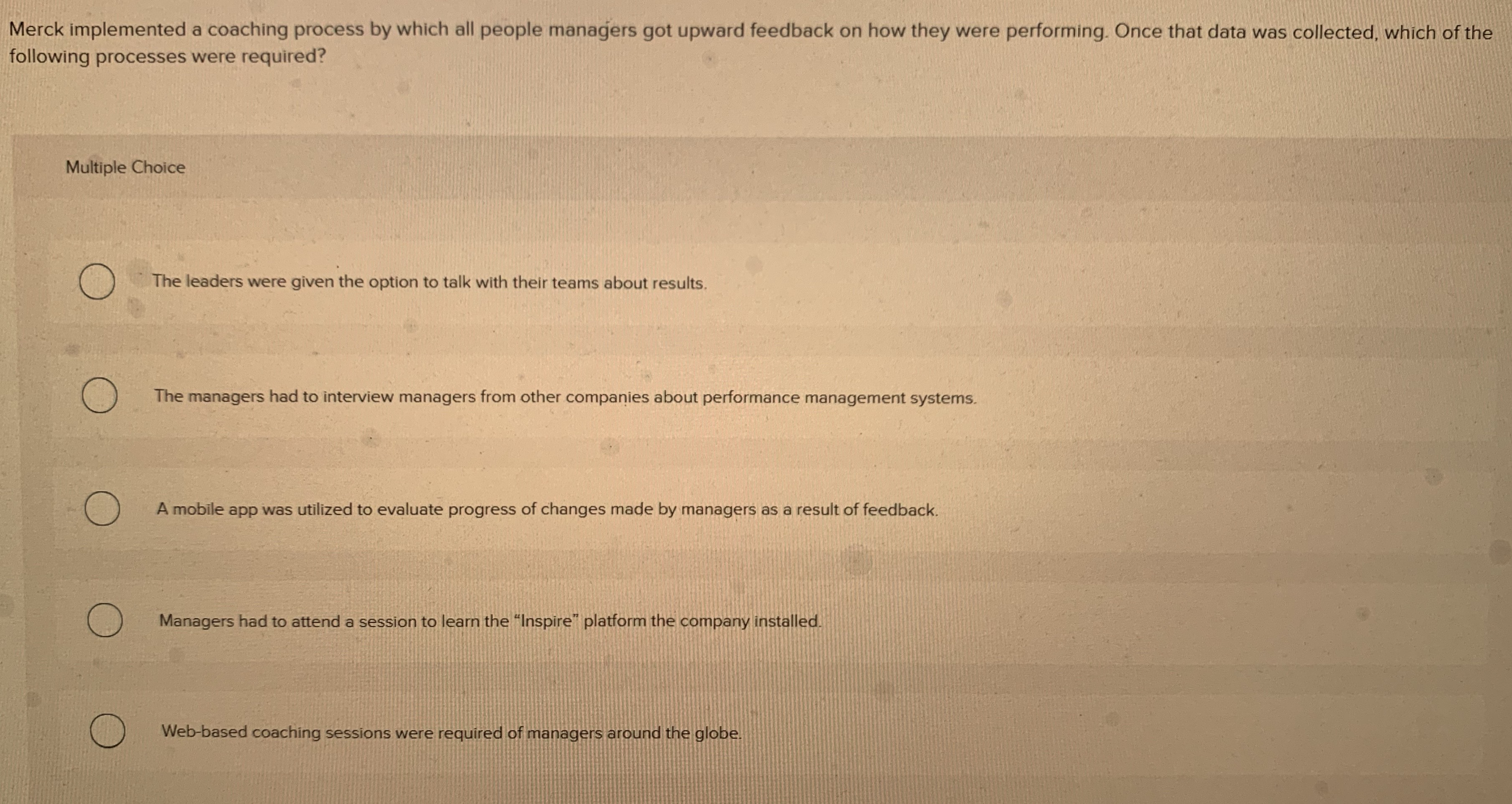 Merck implemented a coaching process by which all