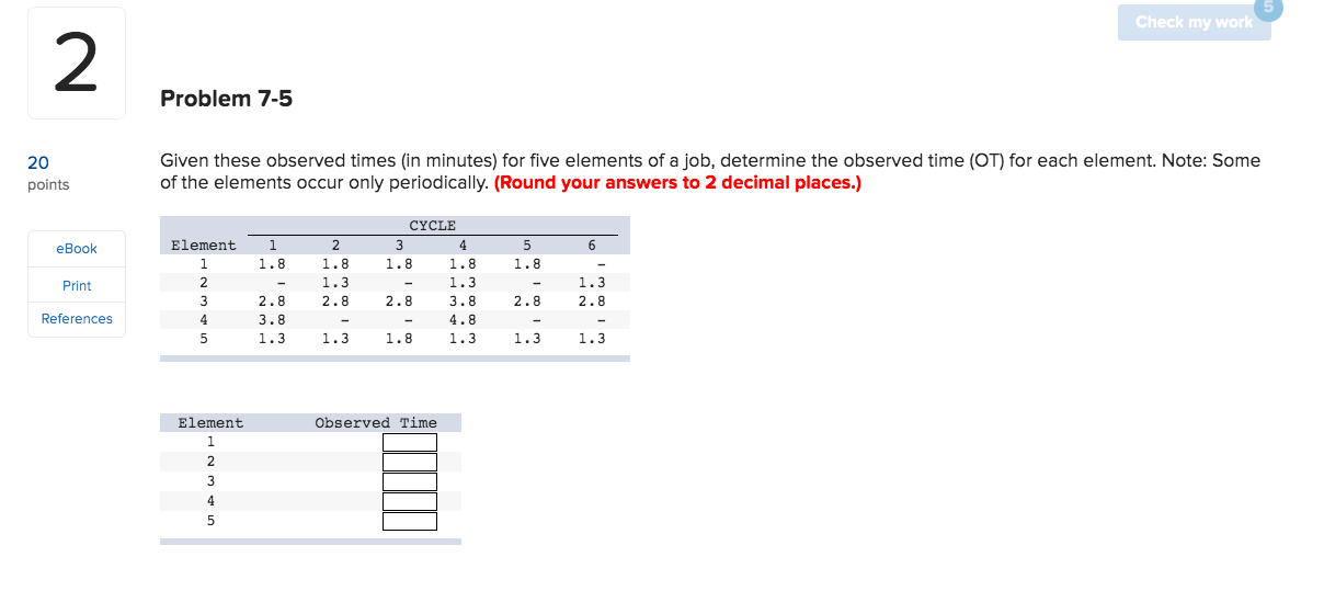 Check my work Problem 7-5 20 points Given these
