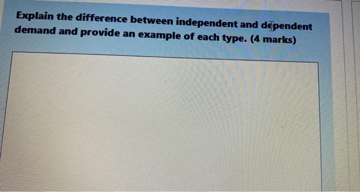 Explain the difference between independent and