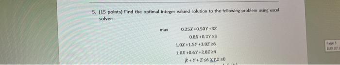 5. (15 points) Find the optimal integer valued