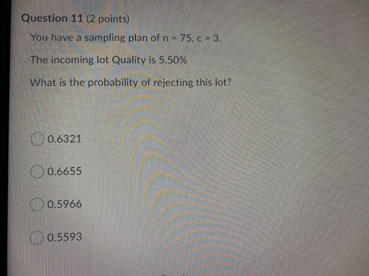 Question 11 (2 points) You have a sampling plan