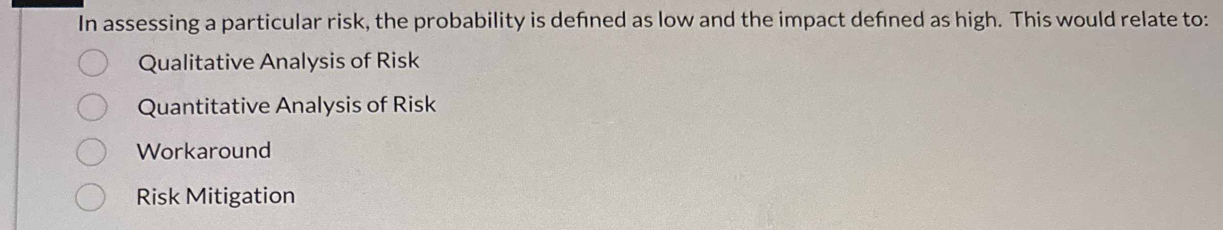 In assessing a particular risk, the probability