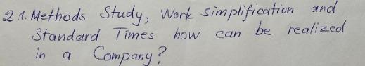 2.4. Methods Study, Work Simplification and