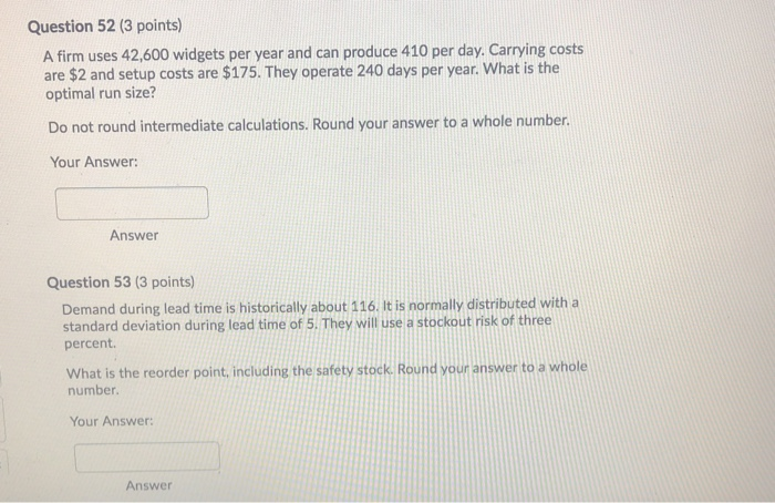 Question 52 (3 points) A firm uses 42,600 widgets