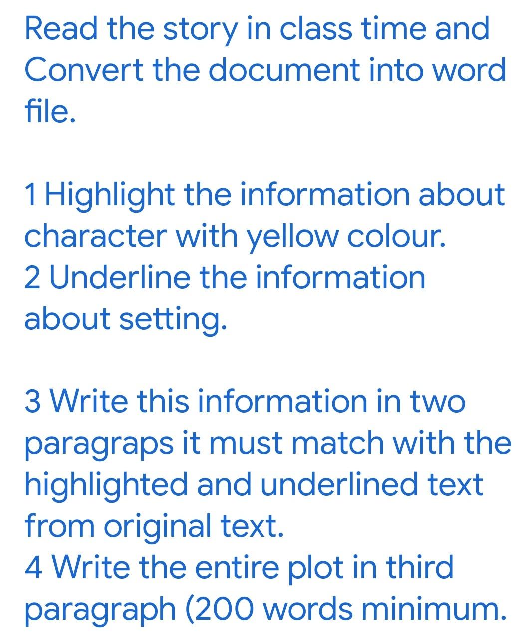 Read the story in class time and Convert the