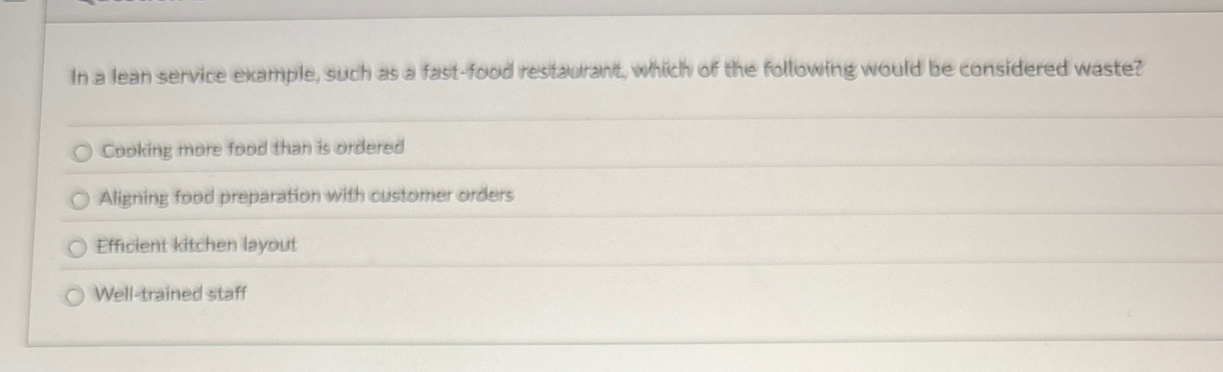 In a lean service example, such as a fast - food