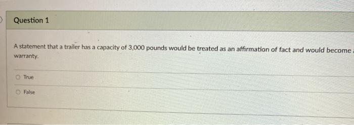 > Question 1 A statement that a trailer has a