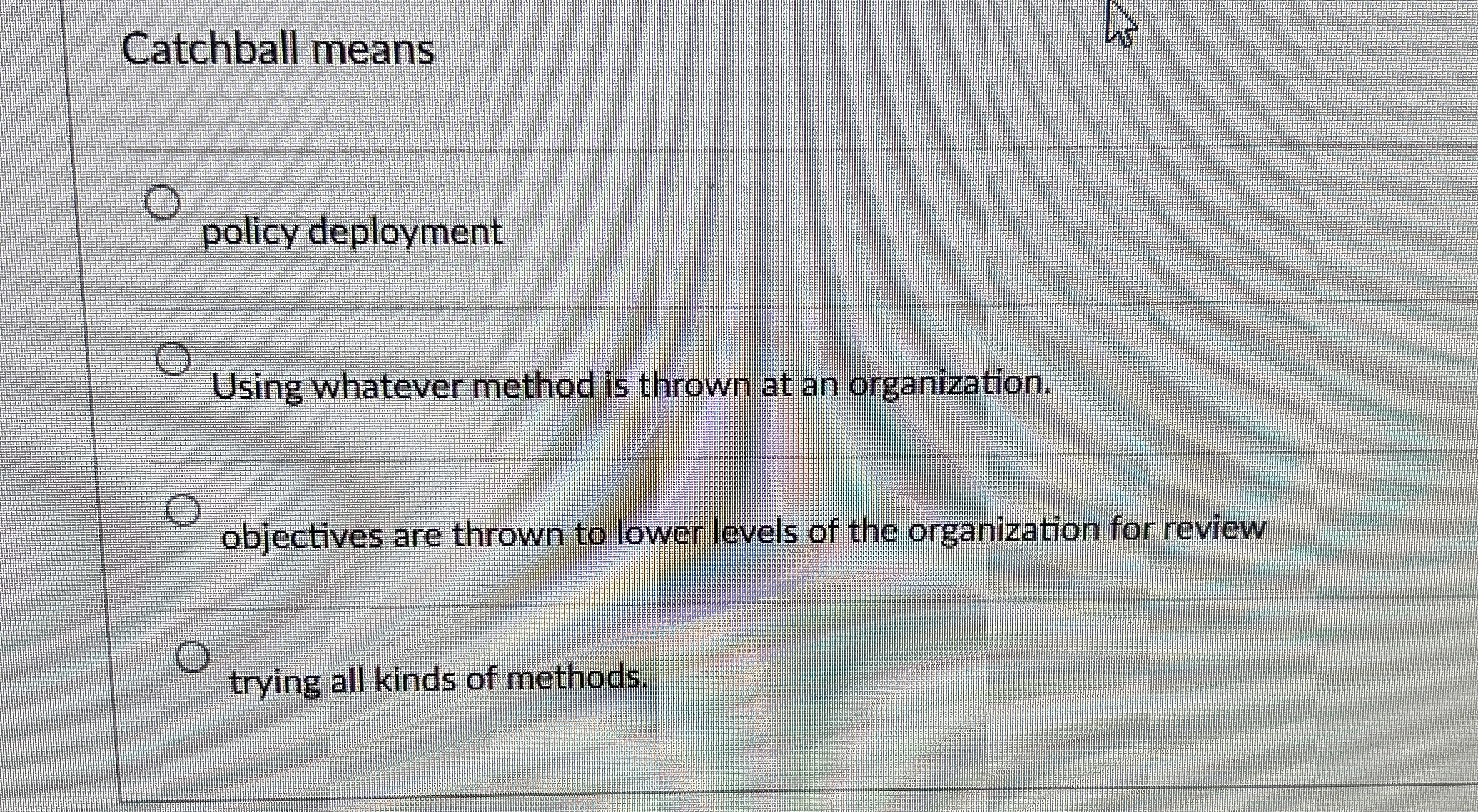 Catchball means policy deployment Using whatever