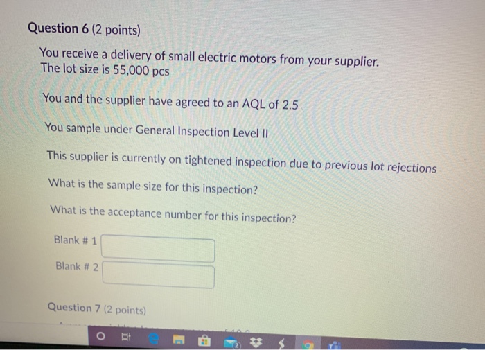 Question 6 (2 points) You receive a delivery of