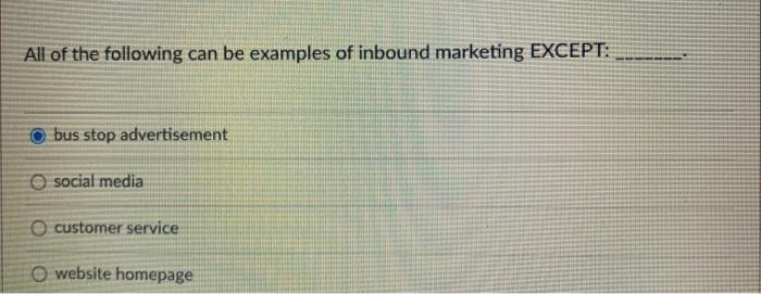 All of the following can be examples of inbound