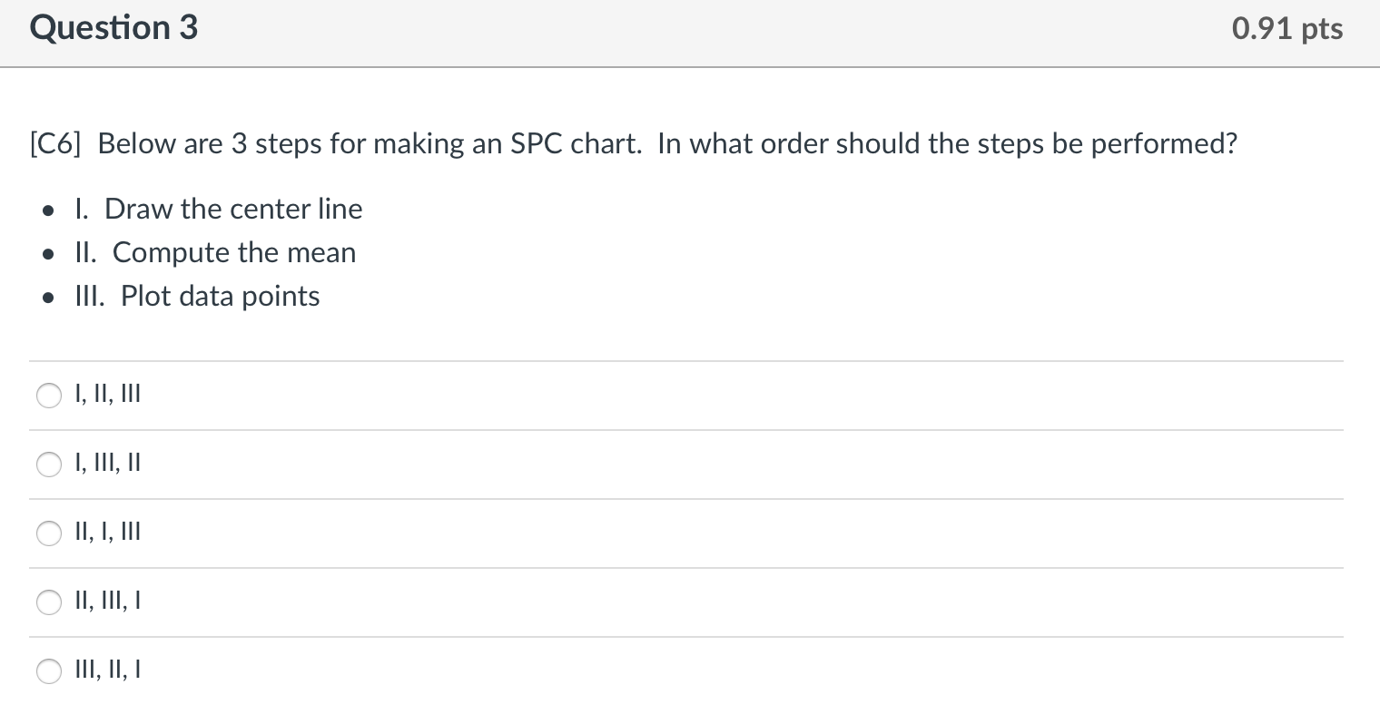 Question 3 0.91 pts [C6] Below are 3 steps for
