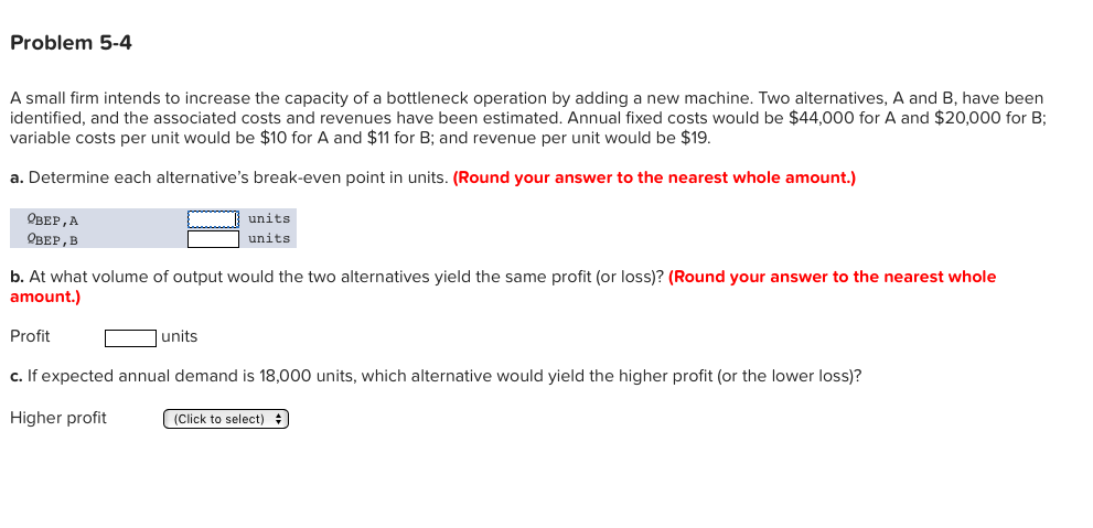 Problem 5-4 A small firm intends to increase the