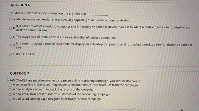 QUESTION 6 The 'Mobile First philosophy is based