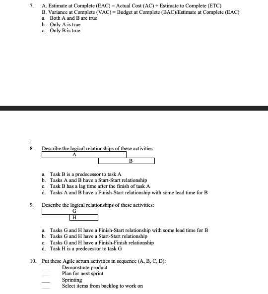 A. Estimate at Complete (EAC) = Actual Cost (AC)
