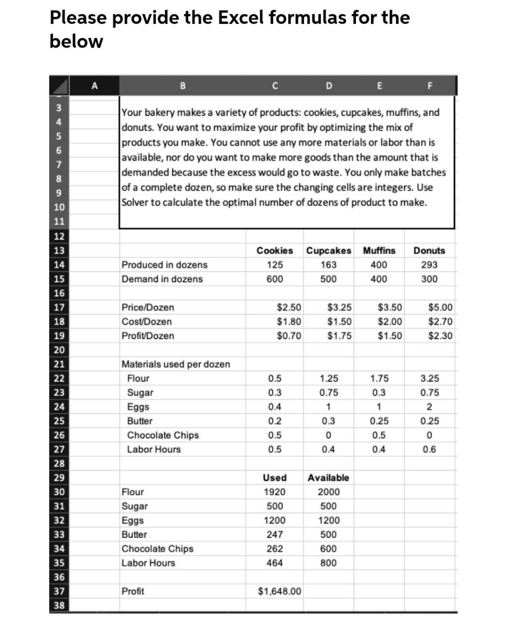 Please provide the Excel formulas for the below A