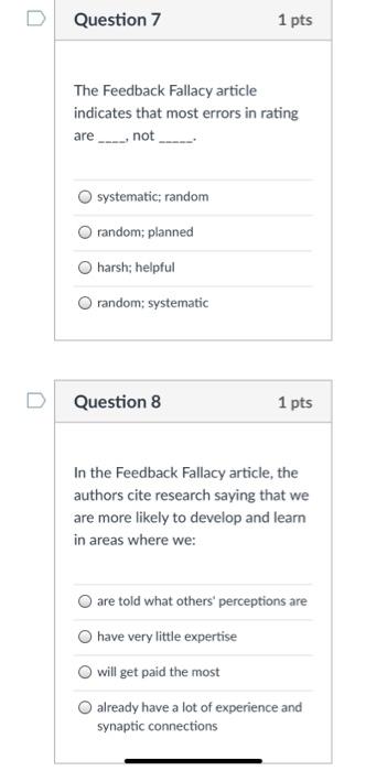 Question 7 1 pts The Feedback Fallacy article