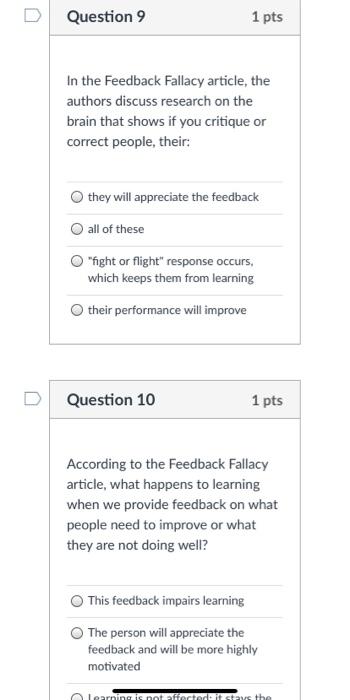 Question 9 1 pts In the Feedback Fallacy article,