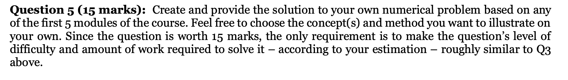 EXAMPLE OF QUESTION 3 Question 5 (15 marks):