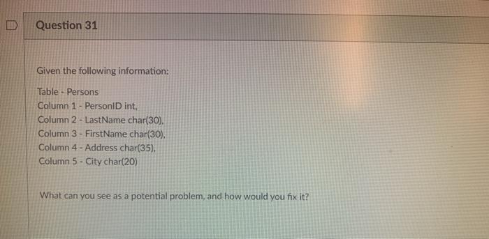 Question 31 Given the following information: