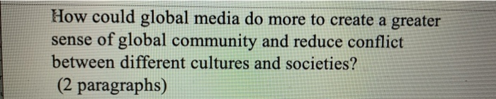 How could global media do more to create a