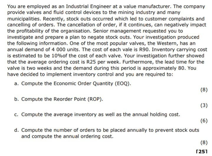 You are employed as an Industrial Engineer at a