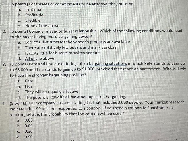 C. C. 1. (5 points) For threats or commitments to