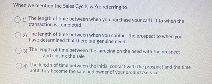 When we mention the Sales Cycle, we're referring
