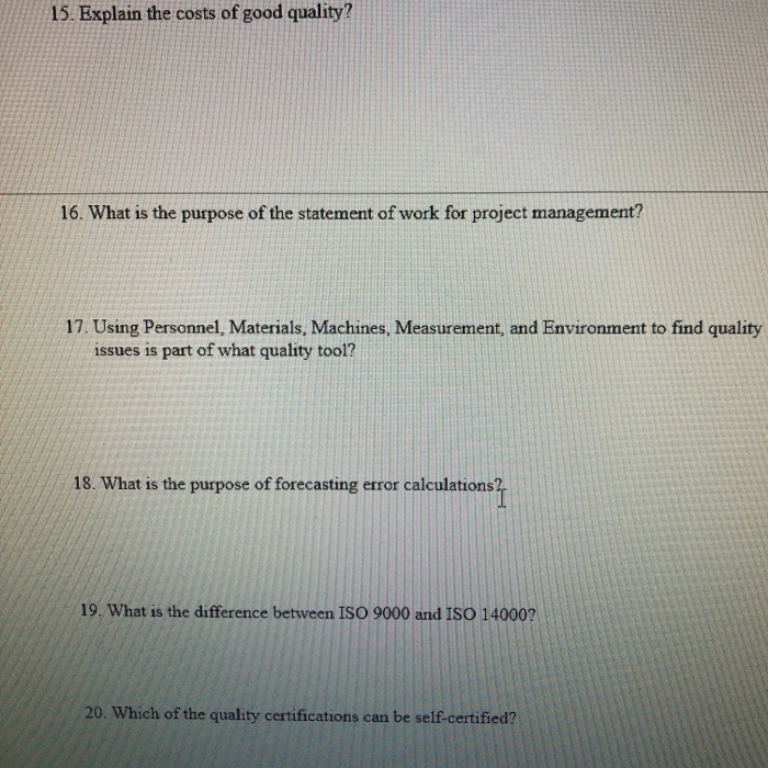 15. Explain the costs of good quality? 16. What