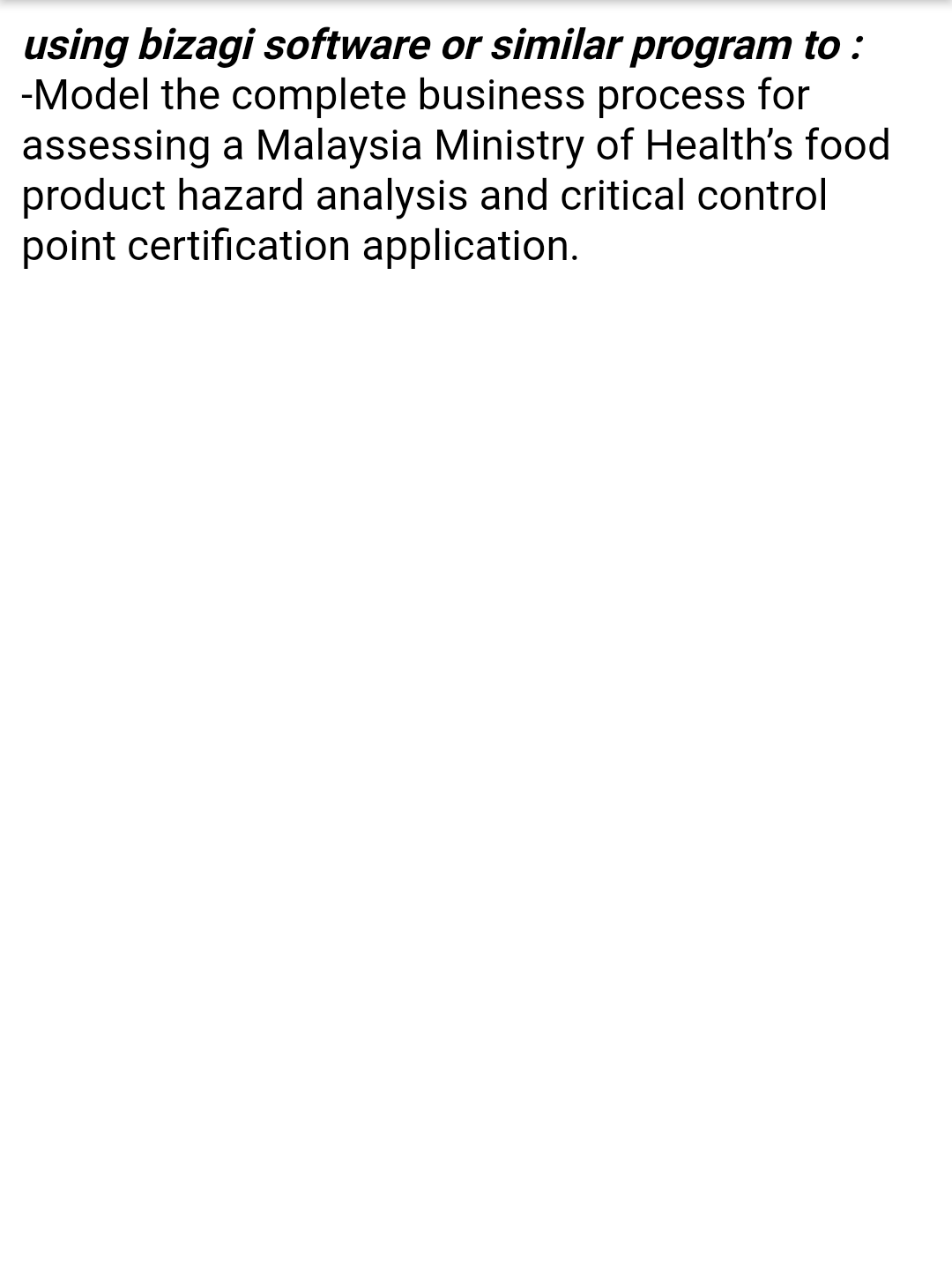 using bizagi software or similar program to :