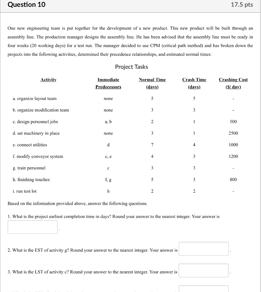Question 10 17.5 pts One new engineering team is