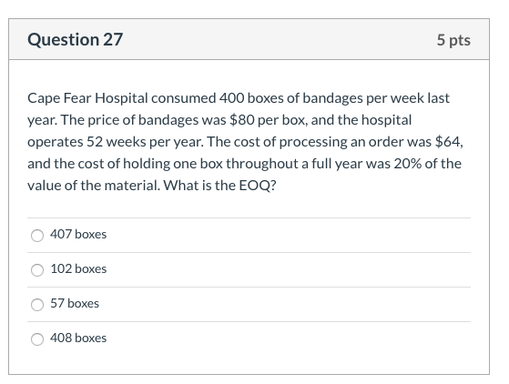 Question 27 5 pts Cape Fear Hospital consumed 400