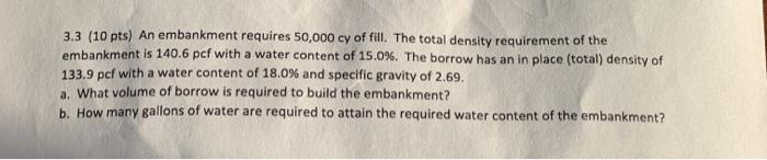 3.3 (10 pts) An embankment requires 50,000 cy of