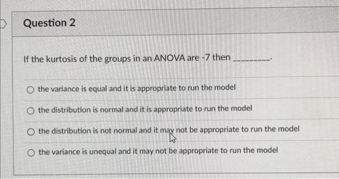 operations management Question 2 If the kurtosis