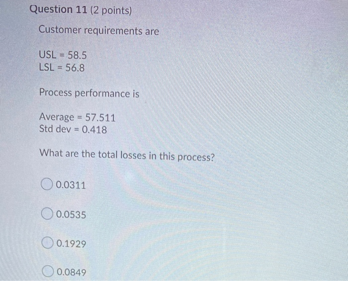 Question 11 (2 points) Customer requirements are