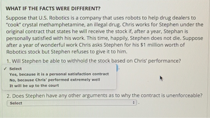 WHAT IF THE FACTS WERE DIFFERENT? Suppose that