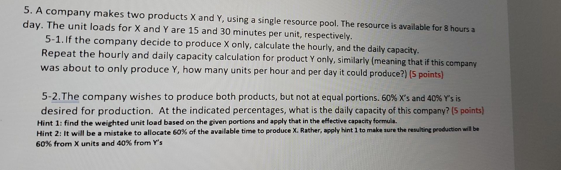 5. A company makes two products X and Y, using a