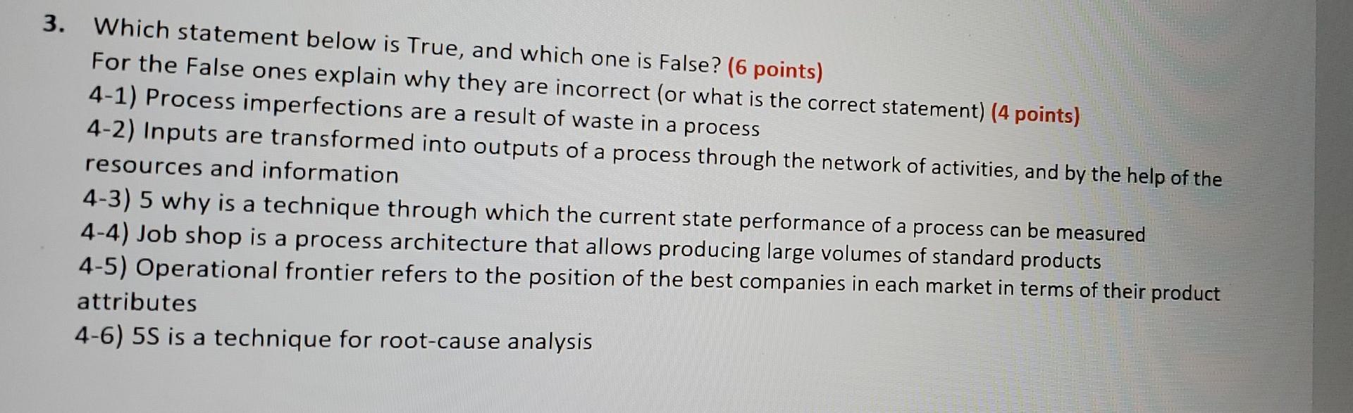 3. Which statement below is True, and which one